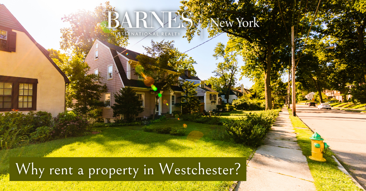 Perché affittare una proprietà a Westchester?