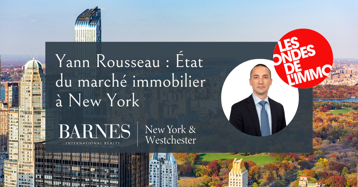 Dans les médias – New York et son immobilier haut de gamme : perspectives du marché par Yann Rousseau