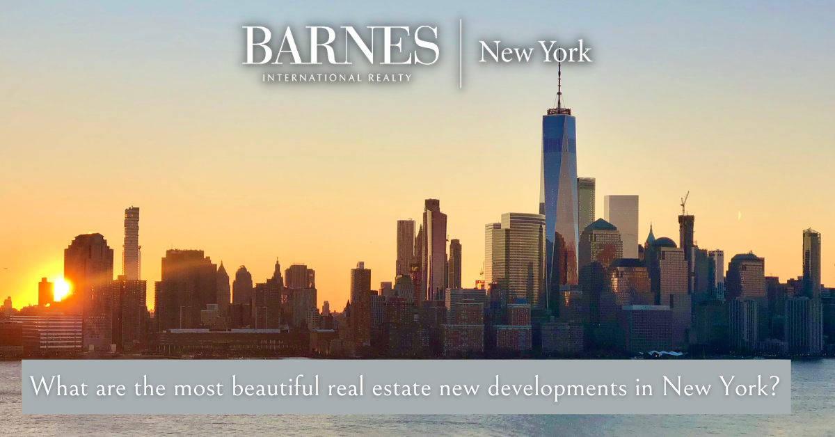 What are the most beautiful real estate new developments in New York?  