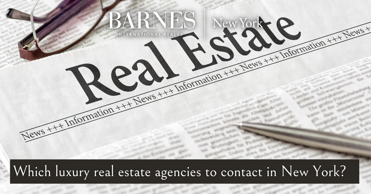 Which luxury real estate agencies to contact in New York? 