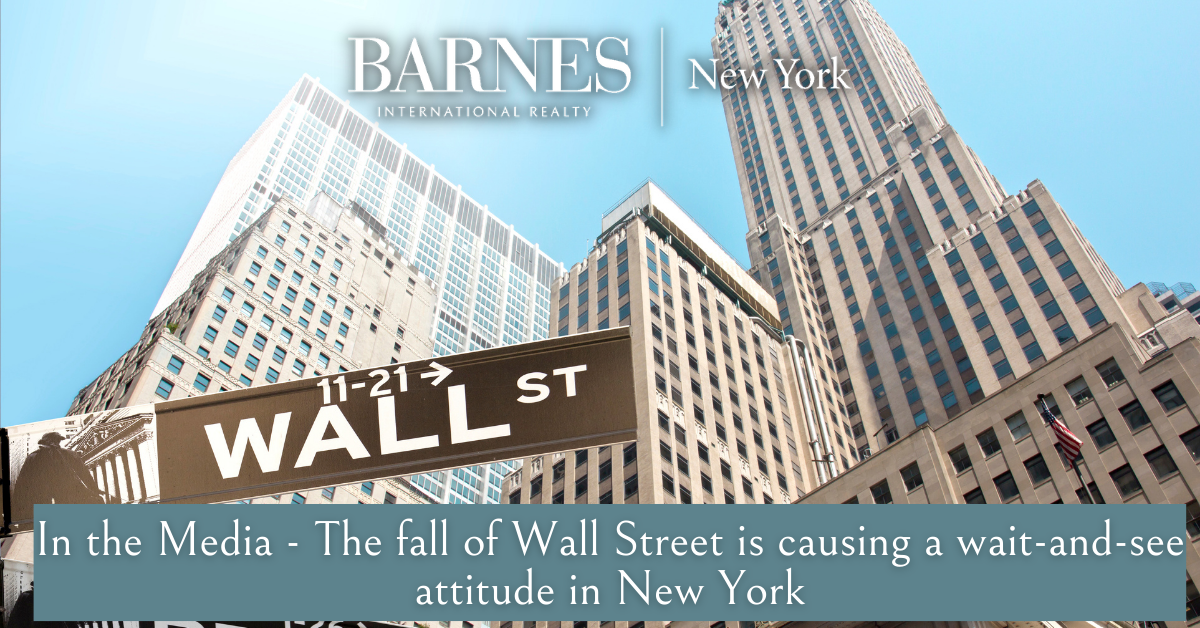 In the Media – The fall of Wall Street is causing a wait-and-see attitude in New York