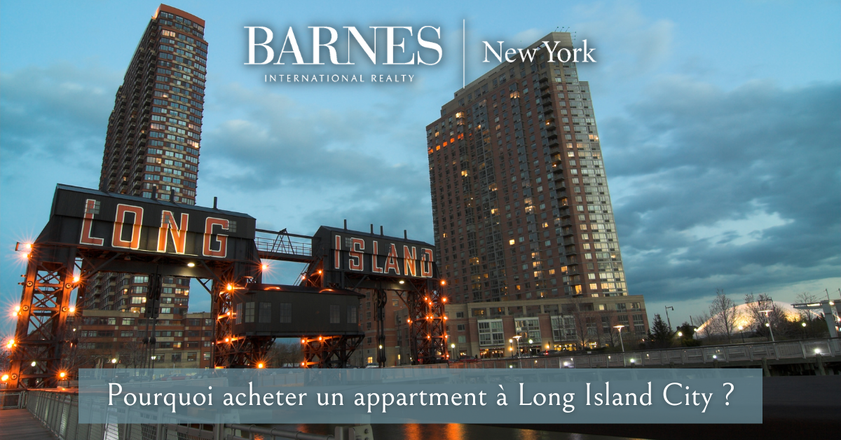 Pourquoi acheter un appartement à Long Island City ?