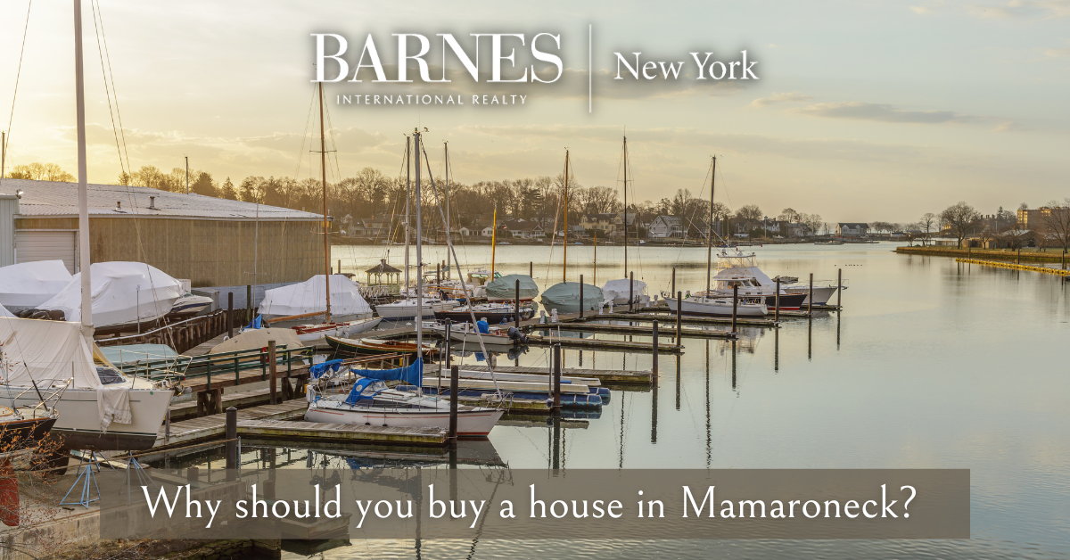 Why should you buy a house in Mamaroneck?