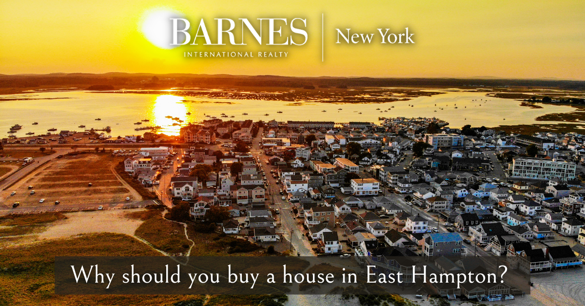Why should you buy a house in East Hampton