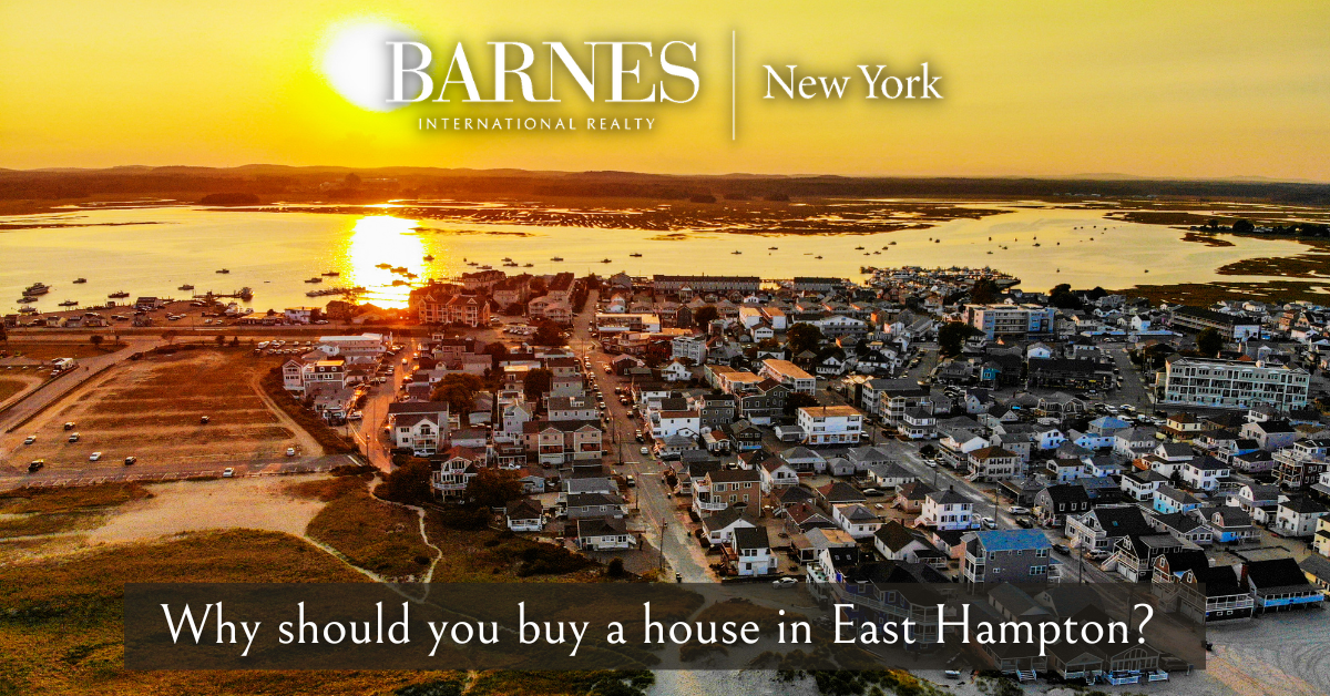 Why should you buy a house in East Hampton? 