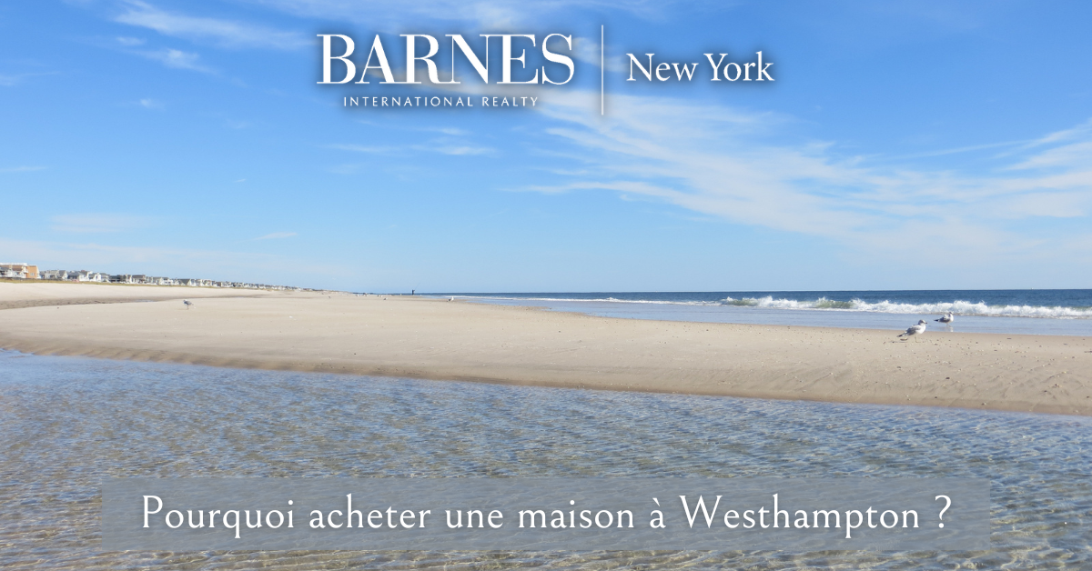 Pourquoi devriez-vous acheter une maison à Westhampton