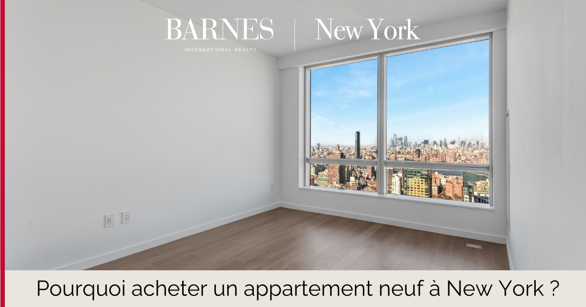 Pourquoi acheter un appartement dans un programme neuf à New York ?